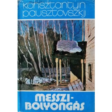 Konsztantyin Georgijevics Pausztovszkij: Messzi-bolyongás