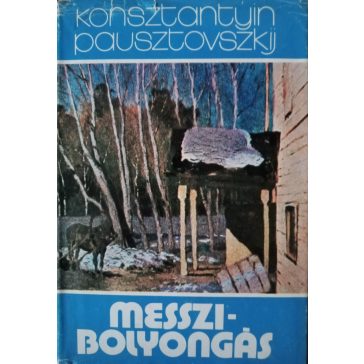Konsztantyin Georgijevics Pausztovszkij: Messzi-bolyongás
