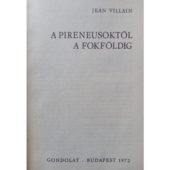 Jean Villain: A Pireneusoktól a Fokföldig
