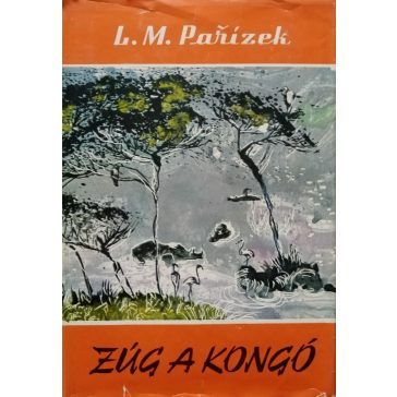 L. M. Parízek: Zúg a Kongó