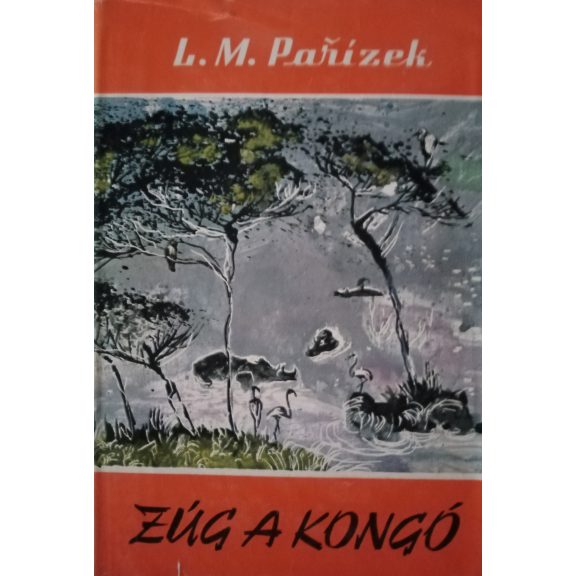 L. M. Parízek: Zúg a Kongó