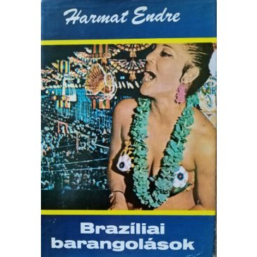 Harmat Endre: Brazíliai barangolások