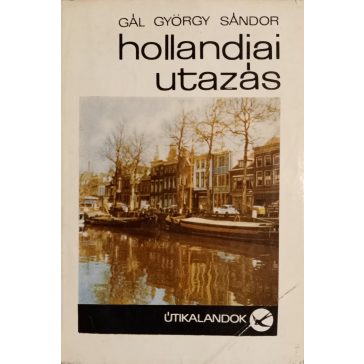 Gál György Sándor: Hollandiai utazás