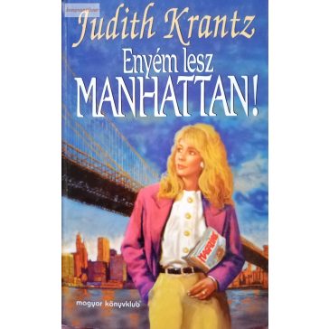 Judith Krantz Enyém lesz Manhattan!