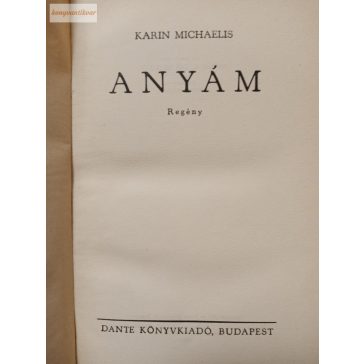 Karin Michaelis: Anyám