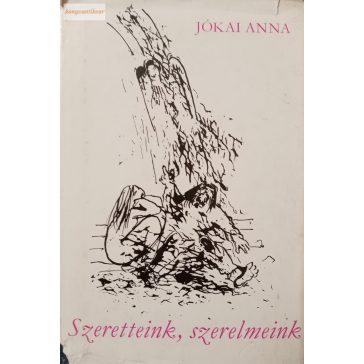 Jókai Anna: Szeretteink, szerelmeink