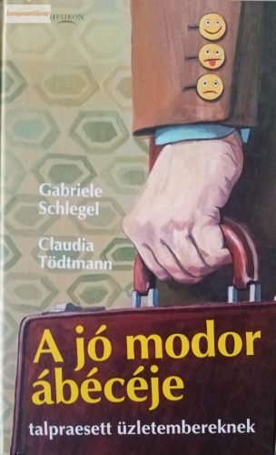 Gabriele Schlegel – Claudia Tödtmann: A jó modor ábécéje