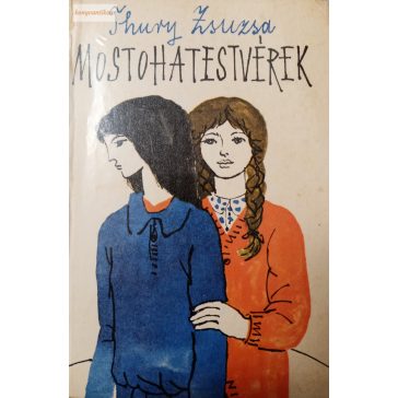 Thury Zsuzsa: Mostohatestvérek