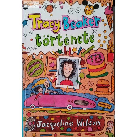 Jacqueline Wilson: Tracy Beaker története Jacqueline Wilson: Tracy Beaker története