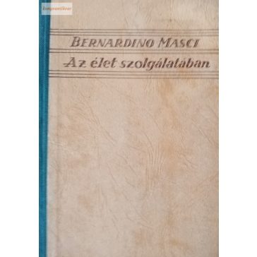  Bernardino Masci: Az élet szolgálatában
