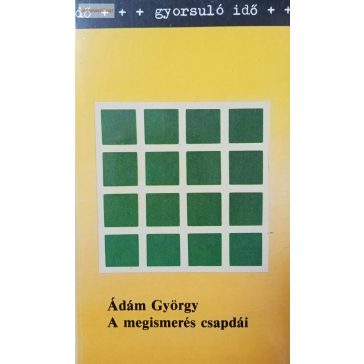 Ádám György: A megismerés csapdái