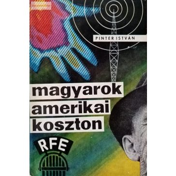 Pintér István: Magyarok amerikai koszton