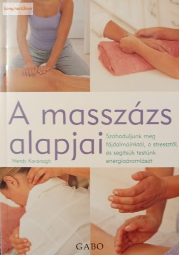 Wendy Kavanagh A masszázs alapjai