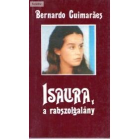 Bernardo Guimarães Isaura, a rabszolgalány