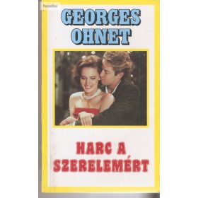 Georges Ohnet: Harc a szerelemért