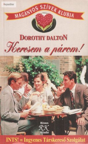 Dorothy Dalton: Keresem a párom!