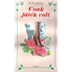 Atte Basile: Csak játék volt