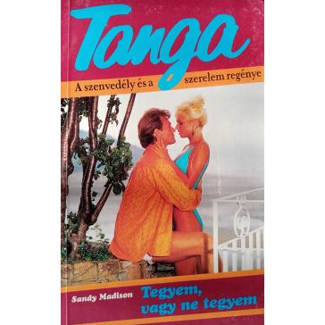 Sandy Madison: Tegyem, vagy ne tegyem