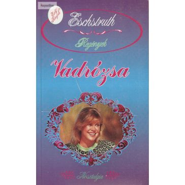 Nataly von Eschstruth: Vadrózsa