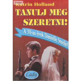 Katrin Holland: Tanulj meg szeretni!