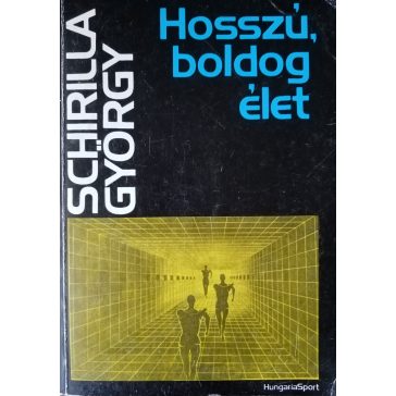 Schirilla György: Hosszú, boldog élet