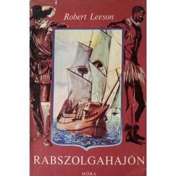 Robert Leeson: Rabszolgahajón 