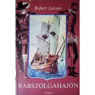 Robert Leeson: Rabszolgahajón 