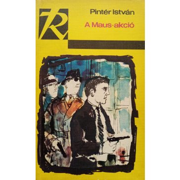 Pintér István: A Maus-akció