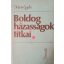 Fekete Gyula: Boldog házasságok titkai