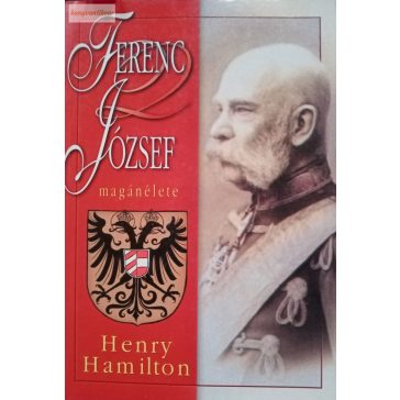 Henry Hamilton: Ferenc József magánélete