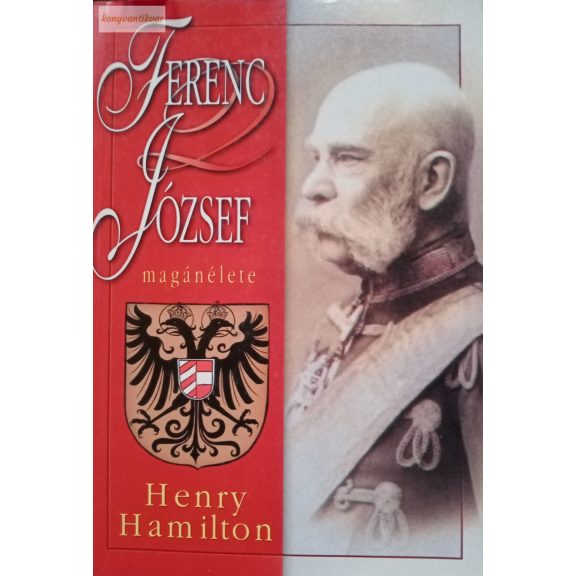Henry Hamilton: Ferenc József magánélete