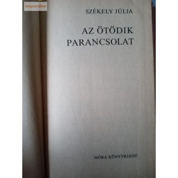 Székely Júlia: Az ötödik parancsolat