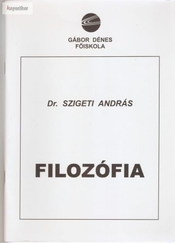 Szigeti András: Filozófia