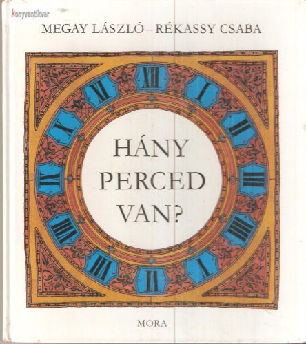 Megay László: Hány perced van?