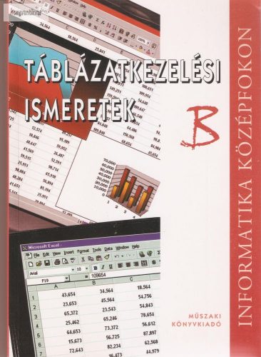 Dr. Álló Géza - Mohos Pál: Táblázatkezelési ismeretek B