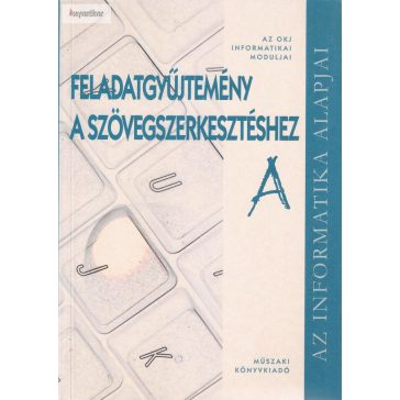   Váradi Zsolt: Feladatgyűjtemény a szövegszerkesztéshez A