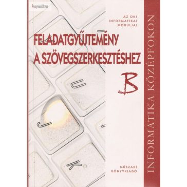   Gubán Miklós: Feladatgyűjtemény a szövegszerkesztéshez B