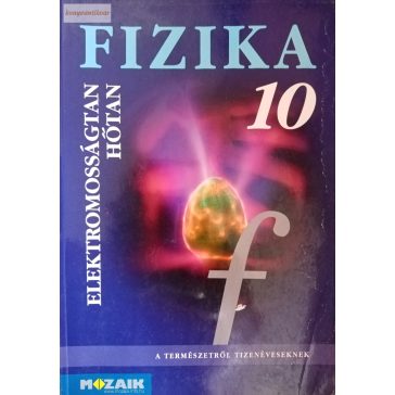   Jurisits József – Szűcs József: Fizika 10 – Hőtan – Elektromosságtan