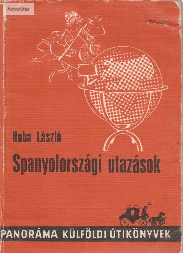 Huba László: Spanyolországi utazások