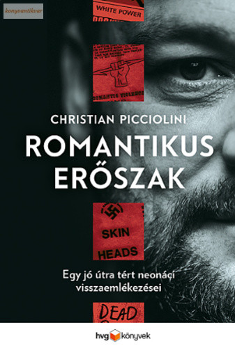 Christian Picciolini Romantikus ​erőszak