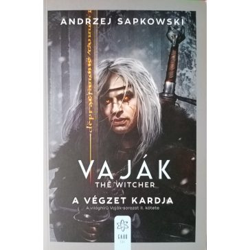 Andrzej Sapkowski: A végzet kardja