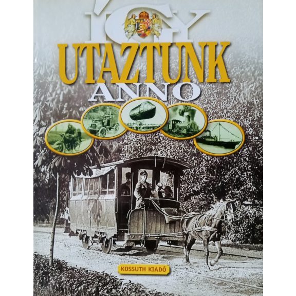 Így utaztunk anno Így utaztunk anno
