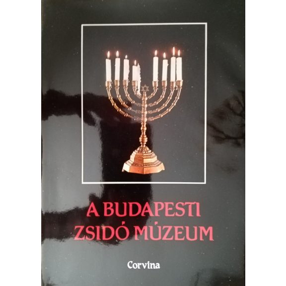 Benoschofsky Ilona – Scheiber Sándor (szerk.): A Budapesti Zsidó Múzeum Benoschofsky Ilona – Scheiber Sándor (szerk.): A Budapesti Zsidó Múzeum