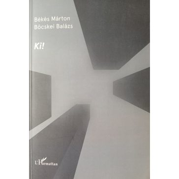 Békés Márton – Böcskei Balázs: Ki!