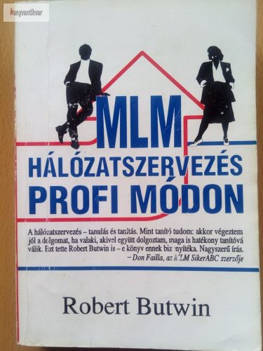 Robert Butwin: MLM Hálózatszervezés profi módon