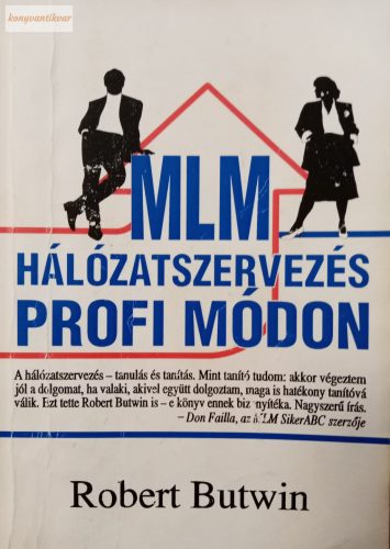 Robert Butwin: MLM Hálózatszervezés profi módon