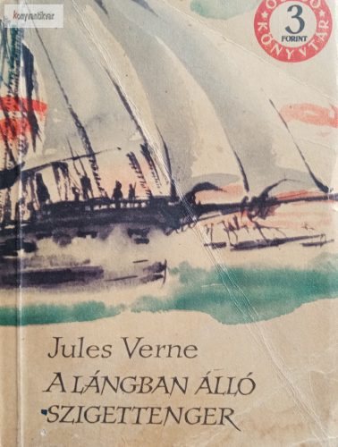 Jules Verne: A ​lángban álló szigettenger