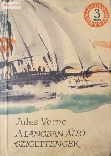 Jules Verne: A ​lángban álló szigettenger