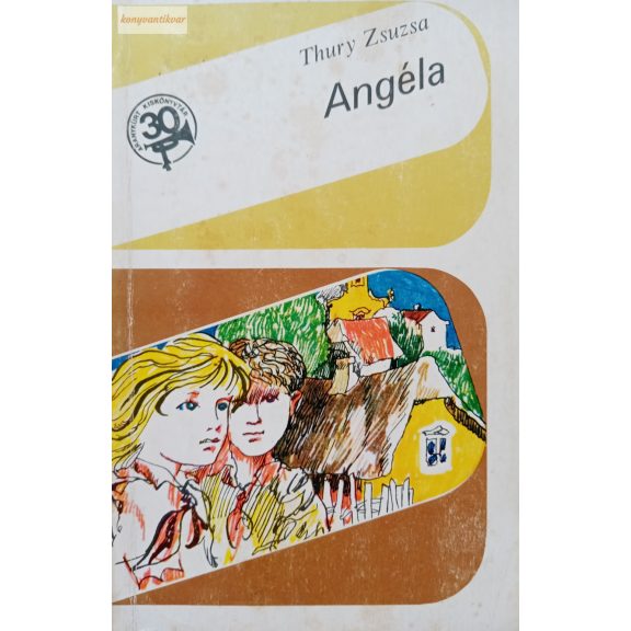 Thury Zsuzsa: Angéla Thury Zsuzsa: Angéla