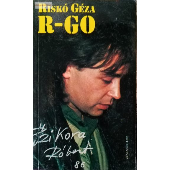 Riskó Géza: R-GO – Szikora és bandája Riskó Géza: R-GO – Szikora és bandája